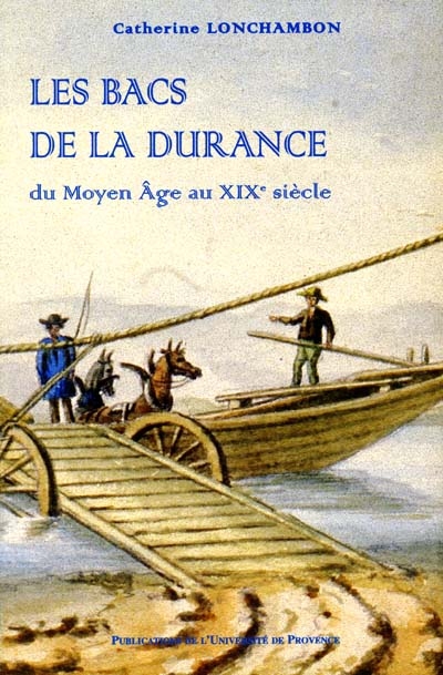 les bacs de la durance du moyen âge au xixe siècle