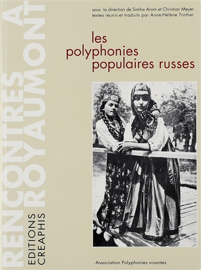Les Polyphonies populaires russes : actes du colloque de Royaumont, 1991