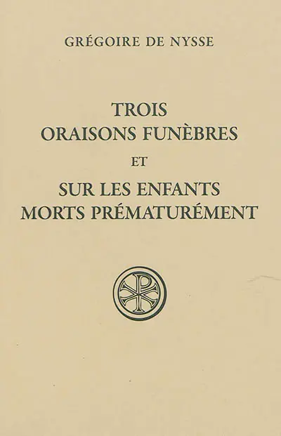 Trois oraisons funèbres. Sur les enfants morts prématurément