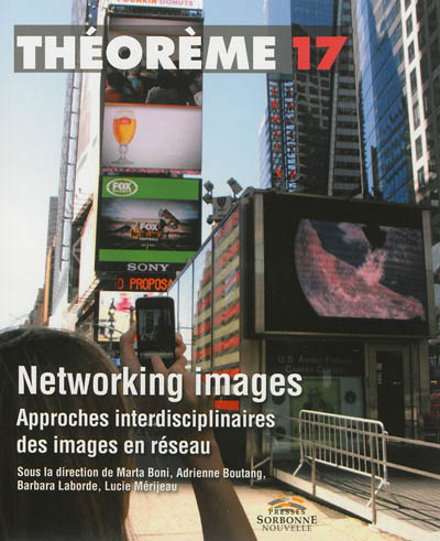 Networking images : approches interdisciplinaires des images en réseau
