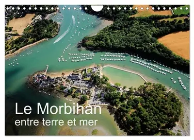 Le Morbihan entre terre et mer (Calendrier mural 2026 DIN A4 vertical), CALVENDO calendrier mensuel : Vue aérienne du Morbihan