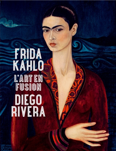 Frida Kahlo, Diego Rivera : l'art en fusion