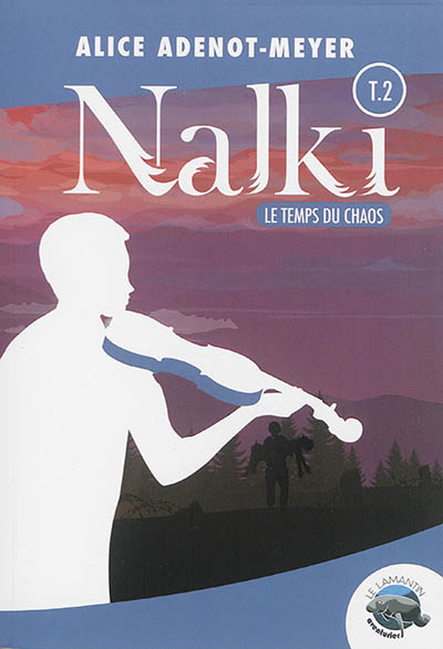 Nalki. Vol. 2. Le temps du chaos