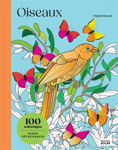 Oiseaux : 100 coloriages