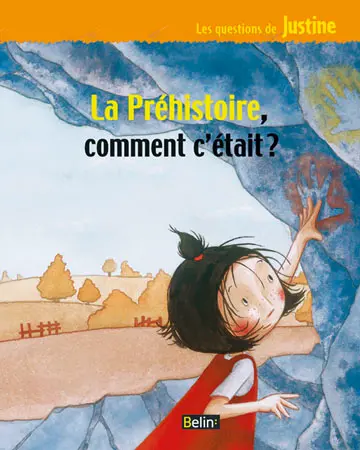 La préhistoire, comment c'était ?