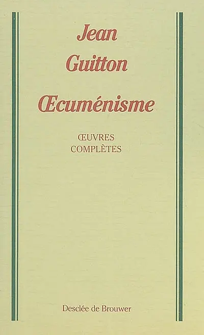 Oeuvres complètes. Vol. 6. Oecuménisme