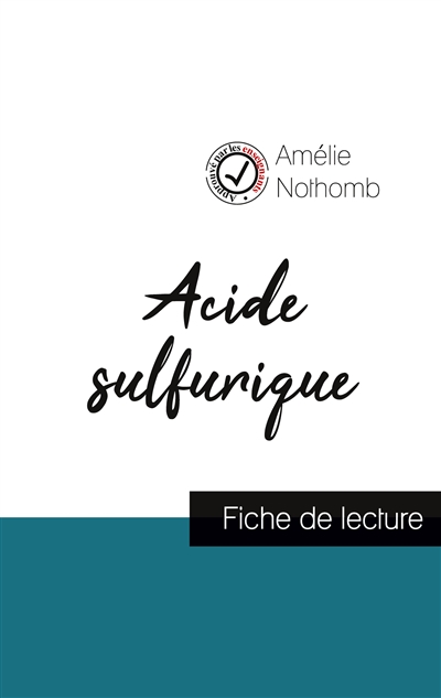Acide sulfurique de Amélie Nothomb (fiche de lecture et analyse complète de l'oeuvre)
