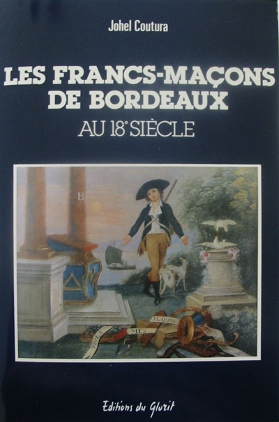 Les Francs-maçons de Bordeaux au 18e siècle