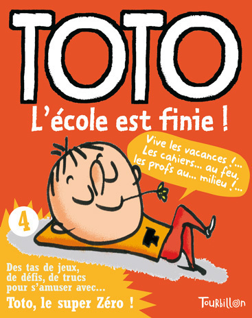 Toto 4 : l'école est finie ! enfin!