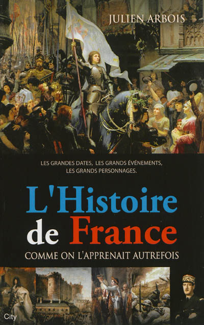 L'histoire de France : comme on l'apprenait autrefois