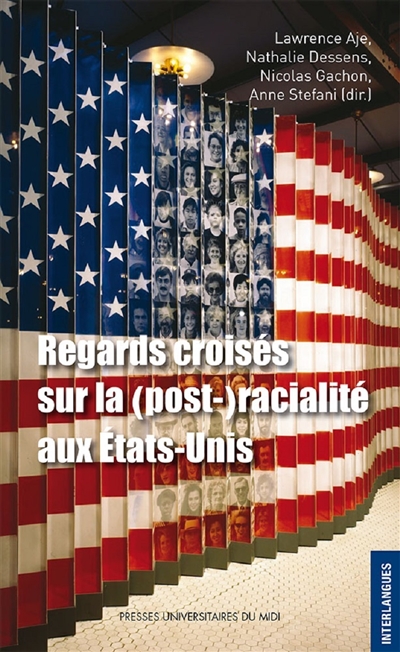 Regards croisés sur la (post-)racialité aux Etats-Unis
