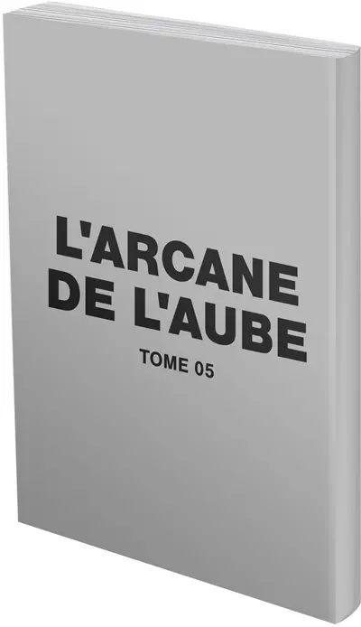 L'arcane de l'aube. Vol. 5