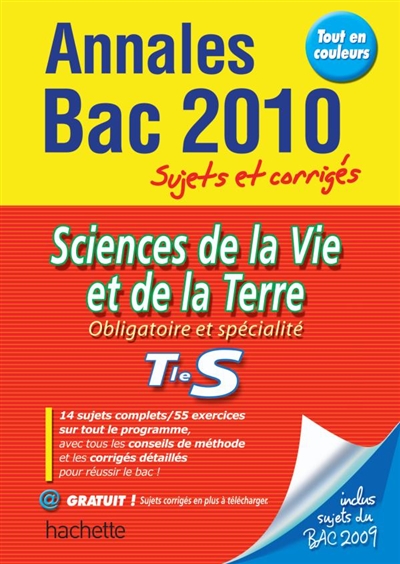 Sciences de la vie et de la Terre obligatoire et de spécialité, terminale S : annales bac 2010, sujets et corrigés