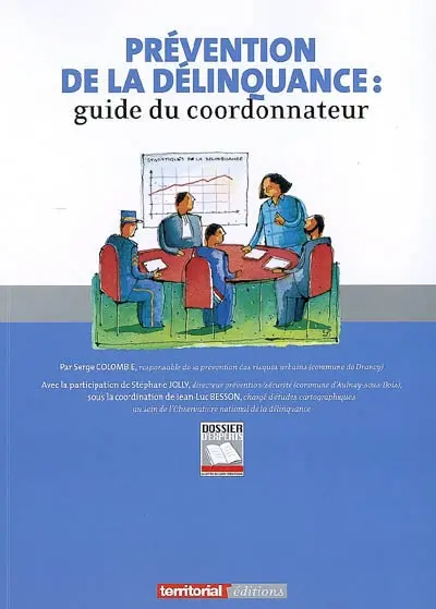 Prévention de la délinquance : guide du coordonnateur