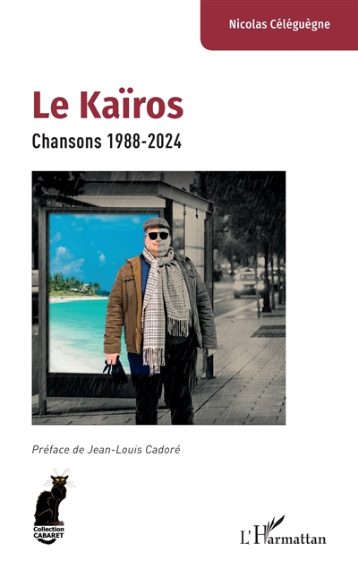 Le kaïros : chansons 1988-2024