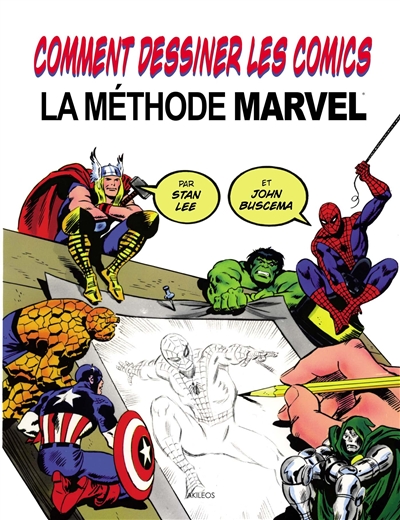 Comment dessiner des comics : la méthode Marvel