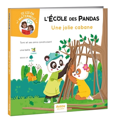 L'école des pandas. Une jolie cabane