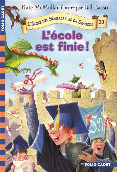 L'école des massacreurs de dragons. Vol. 20. L'école est finie