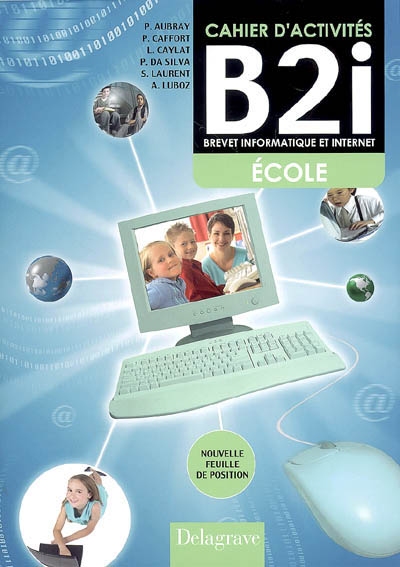 Cahier d'activités B2i, brevet informatique et Internet école