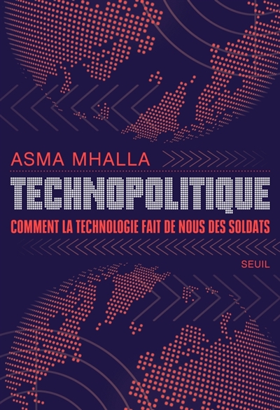 Technopolitique : comment la technologie fait de nous des soldats