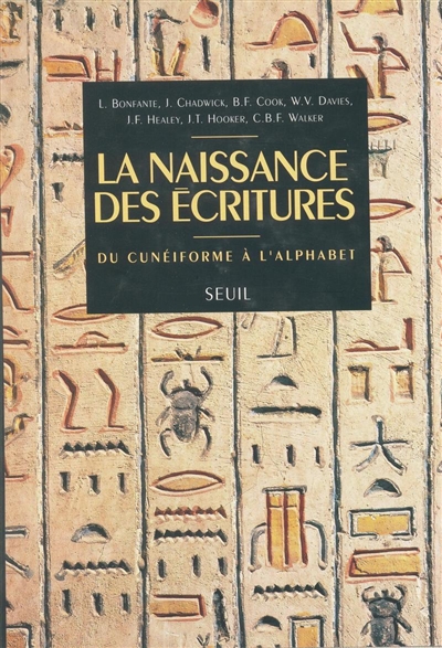 La naissance des écritures : du cunéiforme à l'alphabet