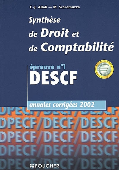 Synthèse de droit et de comptabilité, épreuve n° 1, DESCF : annales corrigées 2002