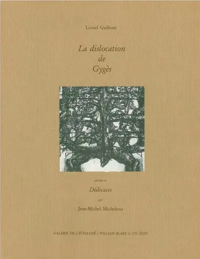 La Dislocation de Gygès. Dédicaces