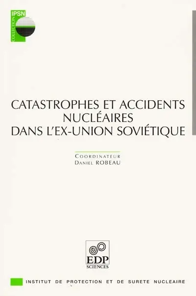 Catastrophes et accidents nucléaires dans l'ex-Union soviétique