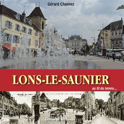 Lons-le-Saunier : balades historiques à travers les rues au fil du temps