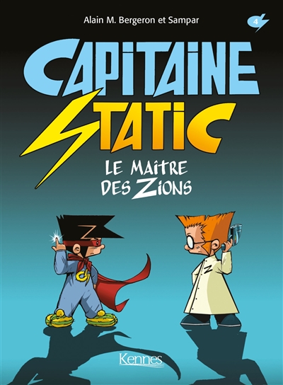 Capitaine Static. Vol. 4. Le maître des zions