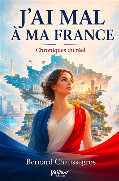 J'ai mal à ma France :...