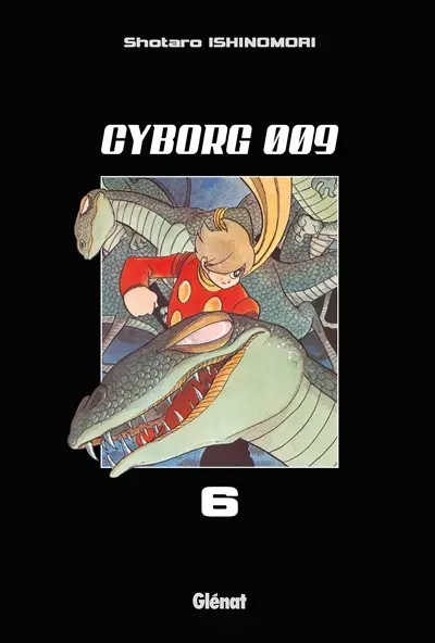 Cyborg 009. Vol. 6
