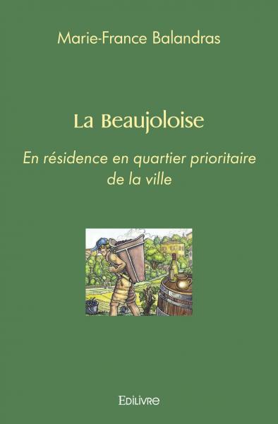 La beaujoloise : En résidence en quartier prioritaire de la ville