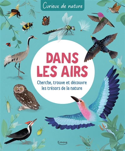 Dans les airs : cherche, trouve et découvre les trésors de la nature