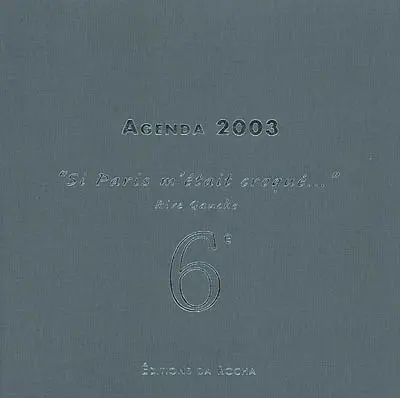 Agenda 2003 : si Paris m'était croqué, rive gauche, 6e