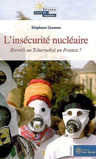 Bientôt un Tchernobyl en France ?