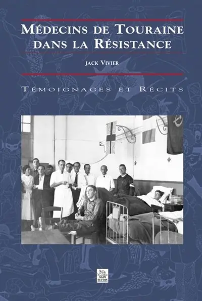 Médecins de Touraine dans la Résistance