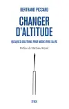 Changer d'altitude : quelques solutions pour mieux vivre sa vie