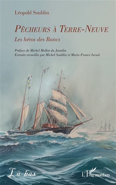 Pêcheurs à Terre-Neuve : les héros des Bancs