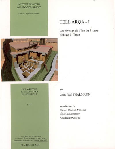 Tell Arqa. Vol. 1. Les niveaux de l'âge du bronze