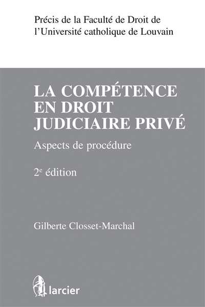 La compétence en droit judiciaire privé : aspects de procédure