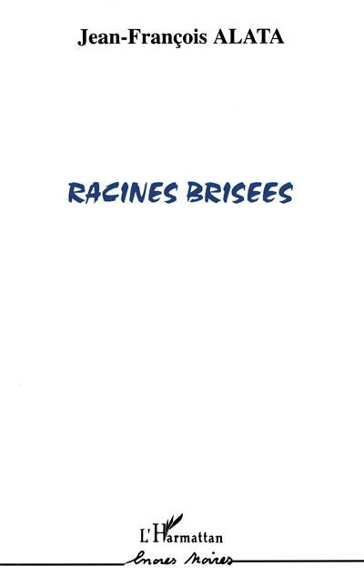 Racines brisées