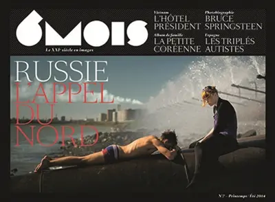 6 mois : le XXIe siècle en images, n° 7. Russie : l'appel du Nord