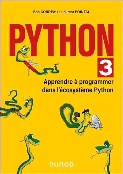 Python 3 : apprendre à programmer dans l'écosystème Python