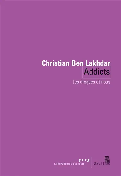 Addicts : les drogues et nous