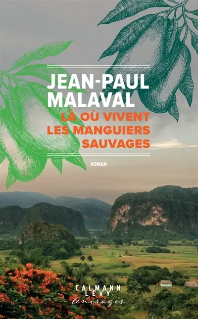 Là où vivent les manguiers sauvages