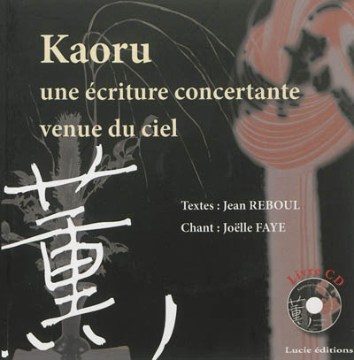 Kaoru : une écriture concertante venue du ciel
