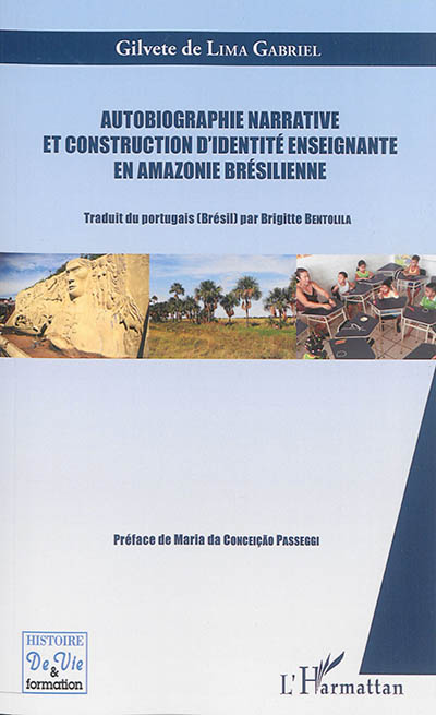 Autobiographie narrative : et construction d'identité enseignante en Amazonie brésilienne