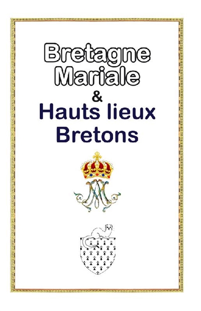 Bretagne mariale & hauts lieux bretons