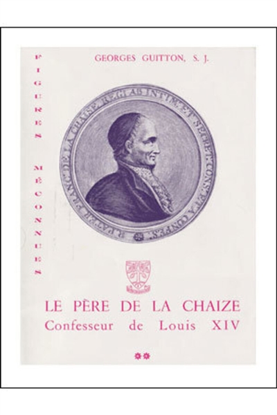 Le Père de La Chaize, confesseur de Louis XIV